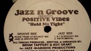 JazzNGroove presents Positive Vibes quotHold Me Tightquot [upl. by Nairdad]