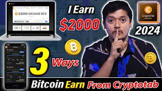 I Earn 2000 BTC 🔥  3 Free Ways To Mine With CryptoTab Browser In 2024 🤑  Bitcoin Mining Apps 😍 [upl. by Ebenezer817]