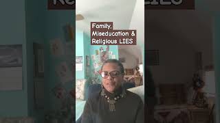 FAMILY LIES Miseducation amp Religion Too [upl. by Beaner547]