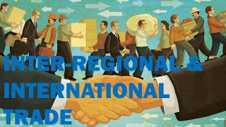 INTER REGIONAL amp INTERNATIONAL TRADE [upl. by Iinden]