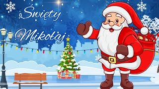 🎅✨ Święty Mikołaj nadchodzi 🎶 [upl. by Snebur599]