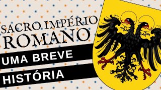 BREVE HISTÓRIA DO SACRO IMPÉRIO ROMANO GERMÂNICO o primeiro REICH ALEMÃO [upl. by Groeg]