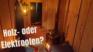 Sauna Mit Holzofen oder Elektroofen [upl. by Ashlin579]