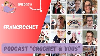 Podcast Crochet  Épisode 8  Francrochet 🤝  Collectif de crocheteuses passionnées [upl. by Rebak]