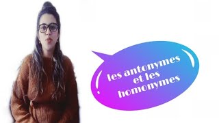 la vidéo n°5 les antonymes et les homonymes [upl. by Rramaj]