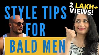 7 Styling Tips for BALD MEN [upl. by Walkling]