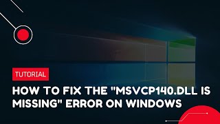 How to fix the quotMSVCP140dll is missingquot error on Windows  VPS Tutorial [upl. by Bush]