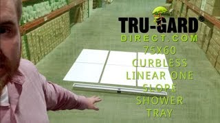 75quot x 60quot Curbless Linear One Slope Shower Tray  Trugard Direct [upl. by Krug]