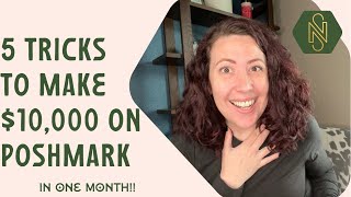 How I Made 10000 On Poshmark In One Month 5 Actions I Took To Increase Sales amp Profits [upl. by Olatha]