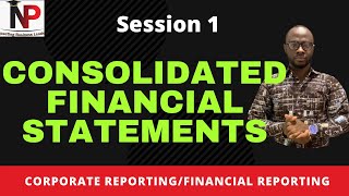 How To Prepare Consolidated Financial Statements  ACCAICAGCIMACFACPA  Nhyira Premium  Part 1 [upl. by Aicineohp552]