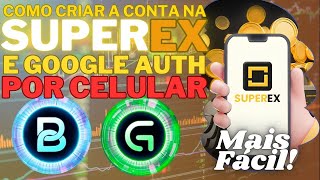 POR CELULAR  Como criar sua conta na SUPEREX e Ativar o Google Authenticator [upl. by Nnyliram]