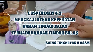 SAINS TINGKATAN 5 EKSPERIMEN 42 MENGKAJI KESAN KEPEKATAN BAHAN TINDAK BALAS TERHADAP KADAR TINDAK [upl. by Hugo59]