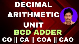 Decimal Arithmetic Unit  BCD Adder  Design of BCD Adder  BCD Adder Circuit diagram  CO  CA [upl. by Oos940]