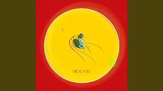 Me amp You [upl. by Eenel]