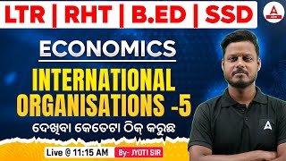 LTR Teacher Preparation  INTERNATIONAL ORGANISATIONS  Economics By JYOTI SIR 5 [upl. by Vander]