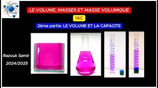 Le volume la masse et la masse volumique 2ème partie le volume et la capacité 1AC [upl. by Isyak]