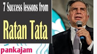 7 lessons from Ratan Tata about success amp Failure I Rata Tata I Success and failure I pankajam [upl. by Ecinaj684]