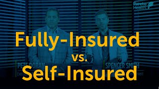 Fullyinsured vs SelfInsured Health Plans [upl. by Carlota]