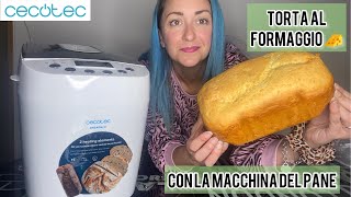 Faccio la Torta di Pasqua salata al Formaggio con la MACCHINA del PANE cecotec [upl. by Yllaw]