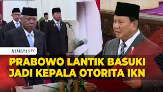 FULL Presiden Prabowo Lantik Kepala OIKN Basuki Hadimuljono Anggota KPU hingga Kompolnas [upl. by Jaime959]