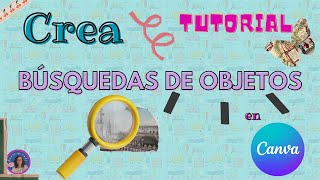 Tutorial  Crea una búsqueda de objetos con CANVA [upl. by Ellatsirhc851]