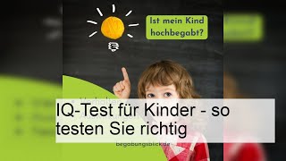 IQTest für Kinder  so testen Sie richtig [upl. by Nogam382]