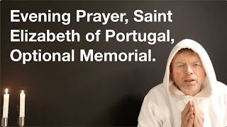 Evening Prayer Saint Elizabeth of Portugal Optional Memorial [upl. by Dagny]