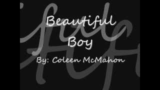 Coleen McMahon  Beautiful Boy with lyrics [upl. by Dorcus]