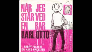 Harry Felbert  Karl Otto [upl. by Mccoy]