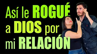 Así ROGUÉ a Dios por la restauración de mi esposo y matrimonio [upl. by Fowle]