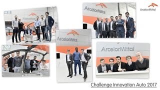 Challenge Innovation Auto ArcelorMittal 2017 [upl. by Yllor619]