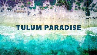 Tulum Paradise  Sweet Reggae Music Background Video [upl. by Merth7]