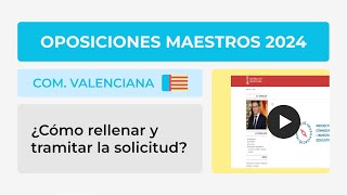 Oposiciones Maestros 2024 Com Valenciana Cómo rellenar la solicitud  CEN [upl. by Garek618]