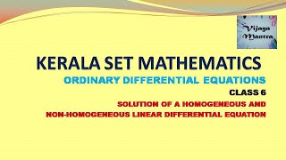 SOLUTION OF HOMOGENEOUS AND NONHOMOGENEOUS LINEAR ODESET MATHSODE CLASS 6 [upl. by Eudo]