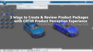 CATIA Product Perception Experience R2024x  3 ways to create product packages [upl. by Faludi]