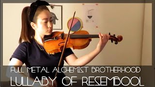 Lullaby of Resembool Full Metal Alchemist Brotherhood Violin Cover  SuChi [upl. by Nyladnarb]