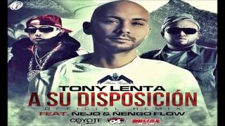 Tony Lenta Ft Nejo Y Nengo Flow  A Tu Disposicion Official Remix [upl. by Wulf]