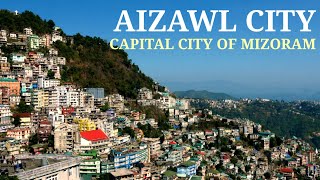 Aizawl city  The capital city of Mizoram  Aizawl tourist places and facts [upl. by Rett]