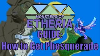 Monsters of Etheria  How to get Phesquerade [upl. by Lowell456]