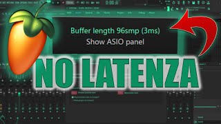 How to Togliere la LATENZA su FL Studio [upl. by Inaoj]