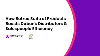 How Botree Suite of Products Boosts Daburs Distributors amp Salespeople Efficiency [upl. by Roche143]