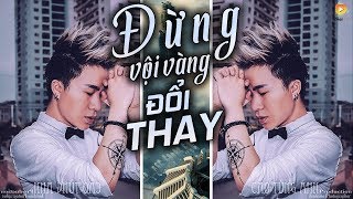 Đừng Vội Vàng Đổi Thay  Cao Tùng Anh Lyrics [upl. by Ader]