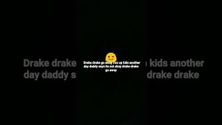 If u see drake call 911 [upl. by Cordova260]