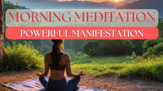 POWERFUL MANIFESTATION  Morning Meditation for Manifestation amp Positive vibes  10 min [upl. by Nueovas]