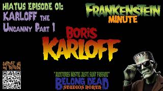 Hiatus 01 KARLOFF The Uncanny Part 1 [upl. by Rahab]