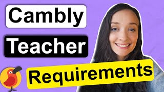 Cambly Requirements for Teachers 2021 [upl. by Theodore]