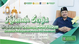 Hikmah Senja  Direktur Pelayanan Medis RS Roemani  dr Sarwoko Oetomo MMR FISQua [upl. by Giuseppe964]