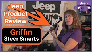 Steer Smarts  Griffin  Jeep Product Review [upl. by Naes]