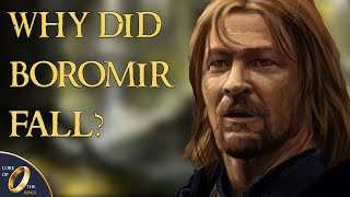 Was Boromir Evil  The Fall of Boromir Explained [upl. by Shurlocke]