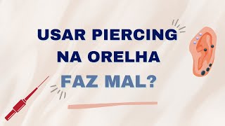 Dr Felippe Felix  Piercing na orelha faz mal [upl. by Sampson]